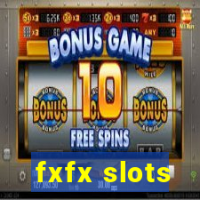 fxfx slots